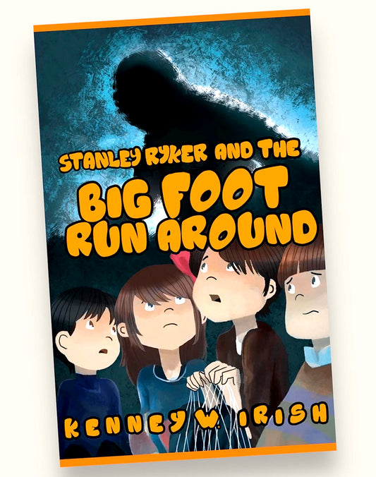 Stanley Ryker and the Bigfoot Run Around by Kenny Irish
